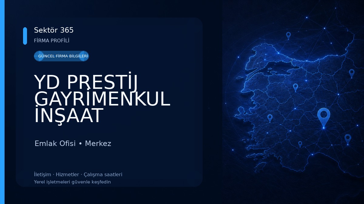 YD PRESTİJ GAYRİMENKUL İNŞAAT OTOMOTİV Emlak Ofisi