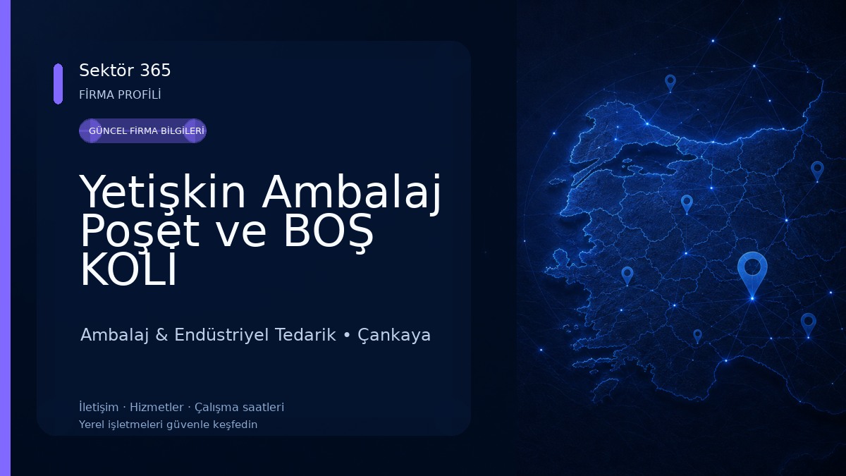 Yetişkin Ambalaj Poşet ve BOŞ KOLİ Ambalaj & Endüstriyel Tedarik