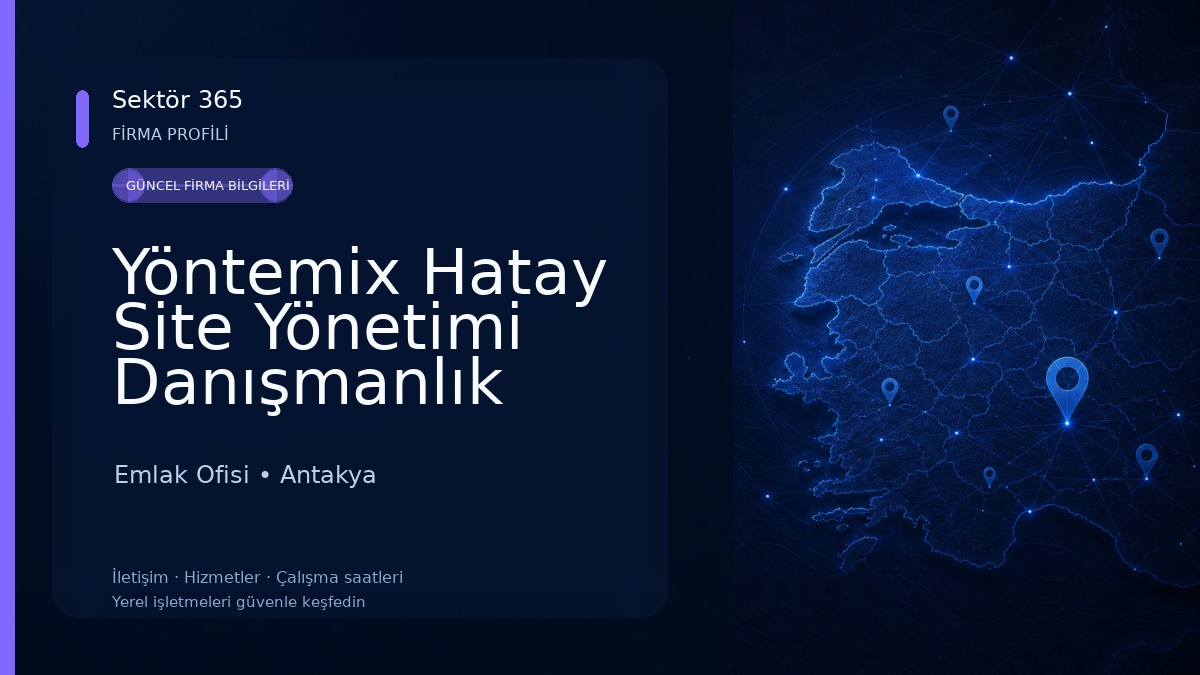Yöntemix Hatay Site Yönetimi Danışmanlık Şirketi Emlak Ofisi