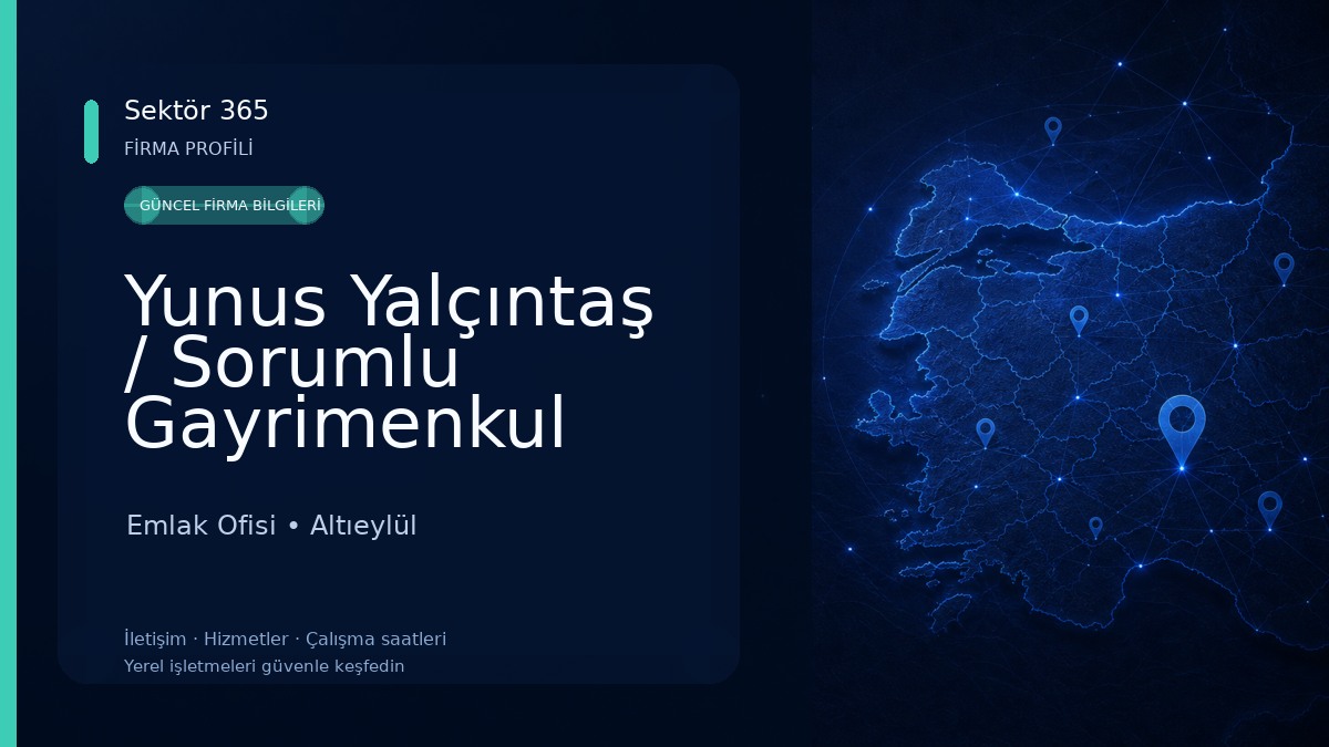 Yunus Yalçıntaş / Sorumlu Gayrimenkul Danışmanı Emlak Ofisi